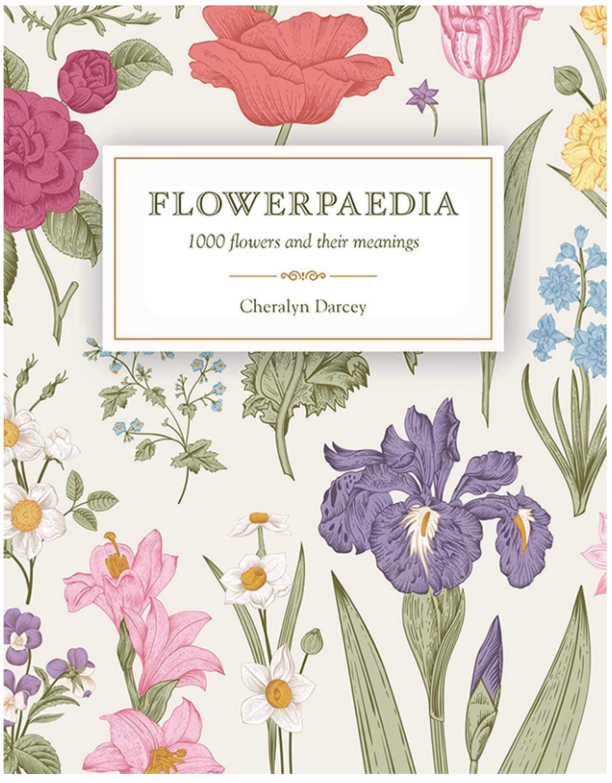 Flowerpaedia: 1000 flowers and their meanings Paperback – 1 April 2017