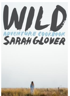 Wild Adventure Cookbook | Sara Glover