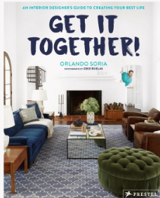 Get It Together: An Interior Designer's Guide to Creating Your Best Life Book